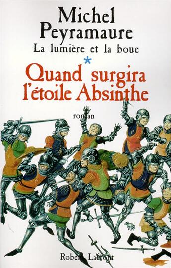 Couverture du livre « Quand surgira l'étoile absinthe - tome 1 - NE » de Michel Peyramaure aux éditions Robert Laffont