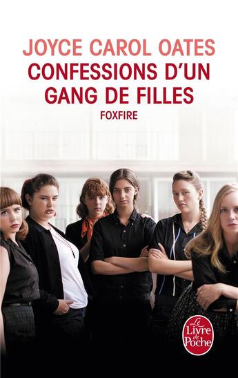 Couverture du livre « Confessions d'un gang de filles ; foxfire » de Joyce Carol Oates aux éditions Le Livre De Poche