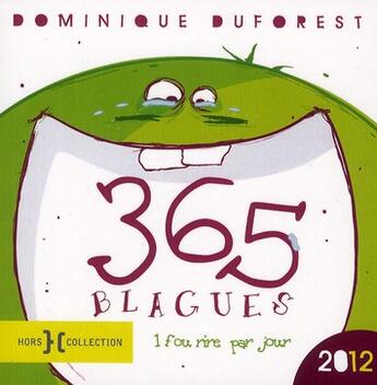 Couverture du livre « 365 blagues 2012 » de Duforest Dominique aux éditions Hors Collection