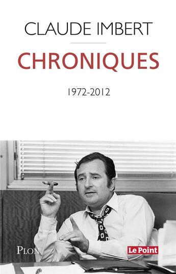 Couverture du livre « Chroniques ; 1972-2012 » de Claude Imbert aux éditions Plon