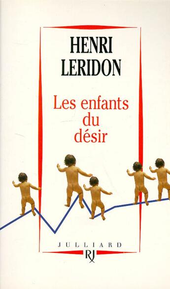 Couverture du livre « Les enfants du désir » de Henri Leridon aux éditions Julliard