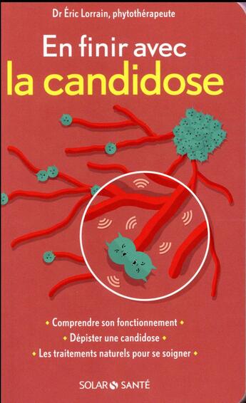 Couverture du livre « En finir avec la candidose » de Eric Lorrain aux éditions Solar