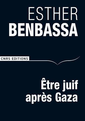 Couverture du livre « Être juif après Gaza » de Esther Benbassa aux éditions Cnrs