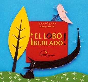 Couverture du livre « El lobo burlado » de Praline Gay-Para et Helene Micou aux éditions Didier Jeunesse