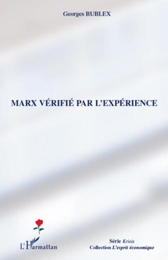 Couverture du livre « Marx vérifié par l'expérience » de Georges Bublex aux éditions L'harmattan