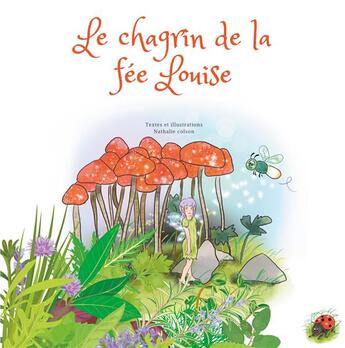 Couverture du livre « Le chagrin de la fee louise » de Nathalie Colson aux éditions Books On Demand