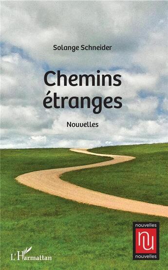 Couverture du livre « Chemins étranges » de Solange Schneider aux éditions L'harmattan
