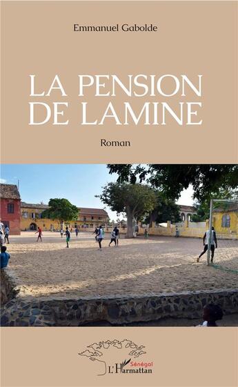 Couverture du livre « La pension de lamine » de Emmanuel Gabolde aux éditions L'harmattan