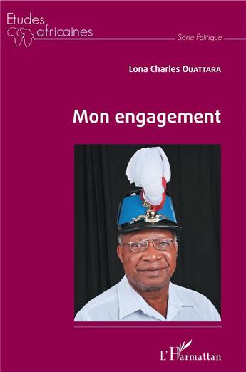 Couverture du livre « Mon engagement » de Lona Charle Ouattara aux éditions L'harmattan