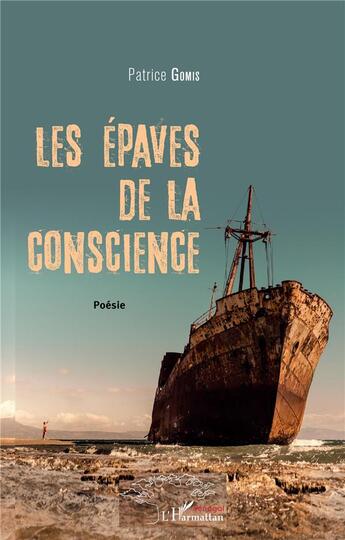 Couverture du livre « Les épaves de la conscience » de Patrice Gomis aux éditions L'harmattan