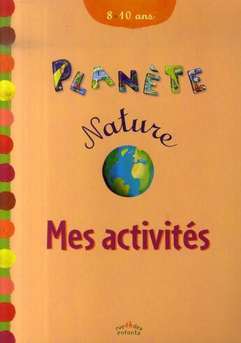 Couverture du livre « Mes activités ; 8-10 ans » de  aux éditions Ctp Rue Des Enfants