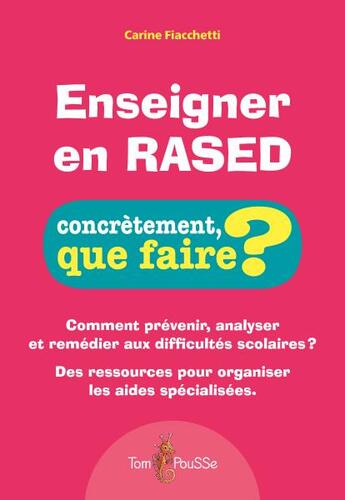 Couverture du livre « Enseigner en RASED » de Carine Fiacchetti aux éditions Tom Pousse