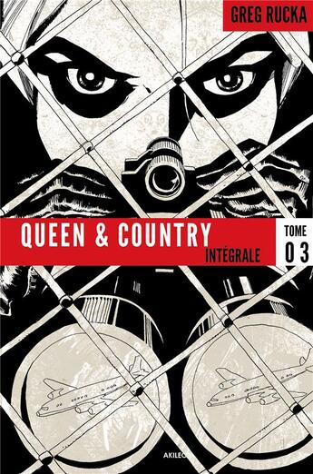 Couverture du livre « Queen & country ; intégrale Tome 3 » de Greg Rucka aux éditions Akileos