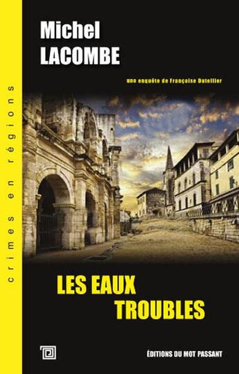 Couverture du livre « Les eaux troubles » de Michel Lacombe aux éditions Editions Du Mot Passant