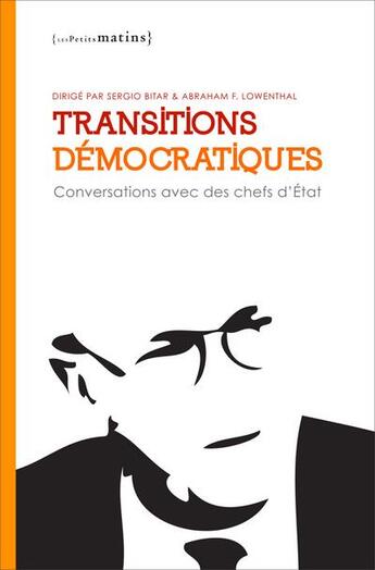 Couverture du livre « Transitions démocratiques ; conversations avec des chefs d'Etat » de  aux éditions Les Petits Matins