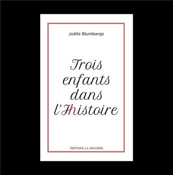 Couverture du livre « Trois enfants dans l'histoire » de Blumbergs Joelle aux éditions La Simarre