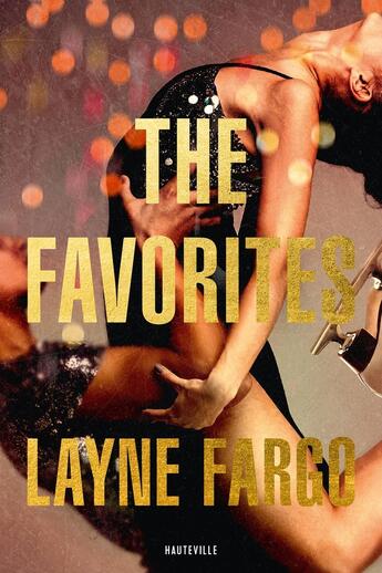 Couverture du livre « The Favorites » de Layne Fargo aux éditions Hauteville