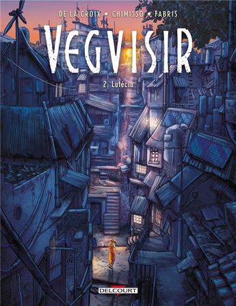 Couverture du livre « Vegvisir Tome 2 : Lutécia » de Severine De La Croix et Igor Chimisso aux éditions Delcourt