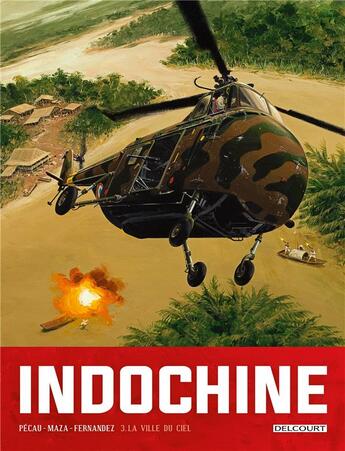 Couverture du livre « Indochine Tome 3 : la ville du ciel » de Jean-Pierre Pecau et Maza aux éditions Delcourt