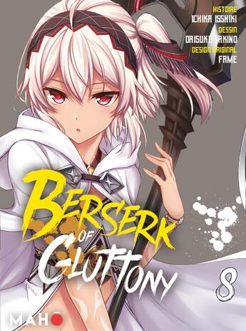 Couverture du livre « Berserk of gluttony Tome 8 » de Ichika Isshiki et Daisuke Takino aux éditions Editions Maho