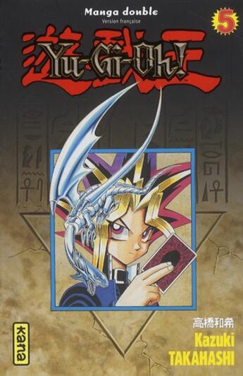 Couverture du livre « Yu-Gi-Oh ; intégrale Tome 3 : Tome 5 et Tome 6 » de Kazuki Takahashi aux éditions Kana