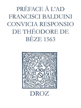 Couverture du livre « Recueil des opuscules 1566. Préface à l'Ad Fr. Balduini convicia responsio de Théodore de Bèze (1563) » de Laurence Vial-Bergon aux éditions Epagine