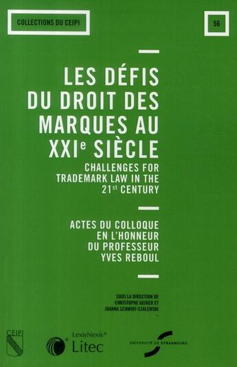 Couverture du livre « Les défis du droit des marques au XXI siècle ; actes du colloque en l'honneur de professeur Yves Reboul » de Azema et Bonet et Bouvel aux éditions Lexisnexis