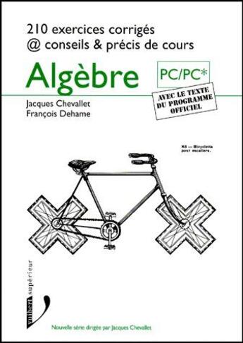 Couverture du livre « Algèbre PC/PC* » de Dehame aux éditions Vuibert