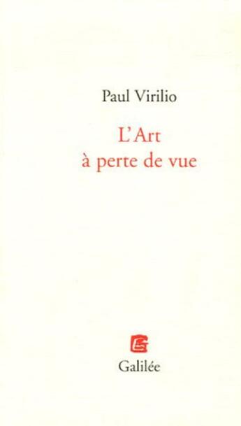 Couverture du livre « L'art a perte de vue » de Virilio P aux éditions Galilee