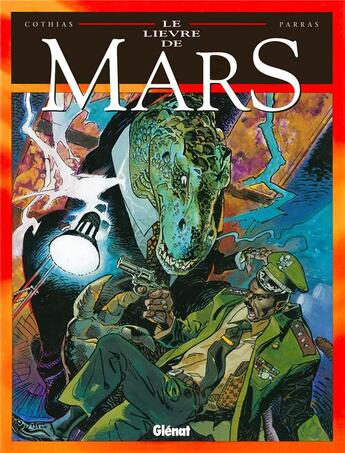 Couverture du livre « Le lièvre de Mars Tome 7 » de Cothias et Parras aux éditions Glenat