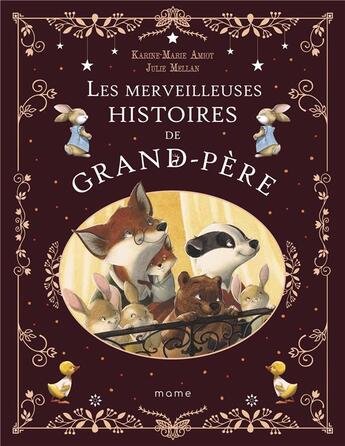 Couverture du livre « Les merveilleuses histoires de grand-père » de Karine-Marie Amiot et Julie Mellan aux éditions Mame