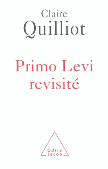 Couverture du livre « Primo levi revisite » de Claire Quilliot aux éditions Odile Jacob