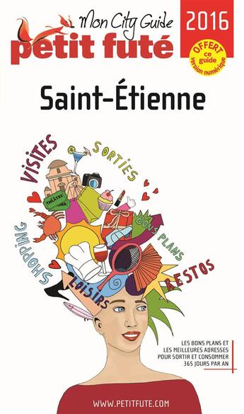 Couverture du livre « Saint-etienne 2016 petit fute-offre numerique » de Collectif Petit Fute aux éditions Le Petit Fute