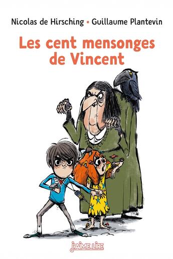 Couverture du livre « Les cent mensonges de Vincent » de Nicolas De Hirsching et Guillaume Plantevin aux éditions Bayard Jeunesse