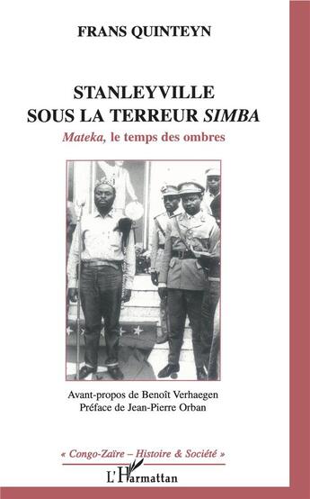 Couverture du livre « Stanleyville sous la terreur Simba ; Mateka, le temps des ombres » de Frans Quinteyn aux éditions L'harmattan