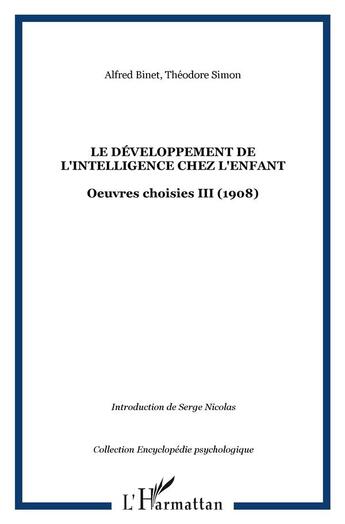 Couverture du livre « Le développement de l'intelligence chez l'enfant : Oeuvres choisies III (1908) » de Alfred Binet et Theodore Simon aux éditions L'harmattan