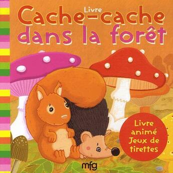 Couverture du livre « Cache-cache dans la forêt » de Bailly aux éditions Mfg Education