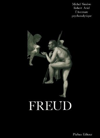 Couverture du livre « Freud l aventure psychanalytique » de Ariel Robert / Simeo aux éditions Phebus