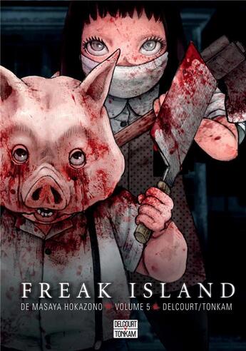 Couverture du livre « Freak island Tome 5 » de Masaya Hokazono aux éditions Delcourt