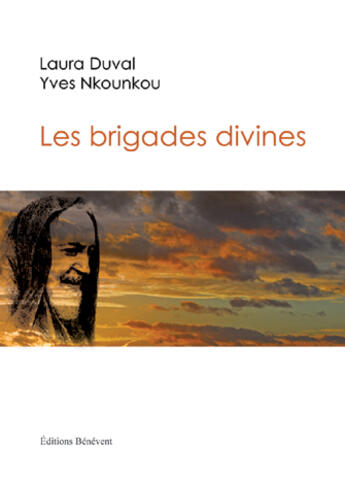 Couverture du livre « Les brigades divines » de Yves Nkounkou et Laura Duval aux éditions Benevent