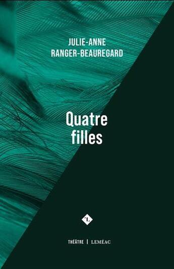 Couverture du livre « Quatre filles » de Julie-Anne Ranger-Beauregard aux éditions Lemeac