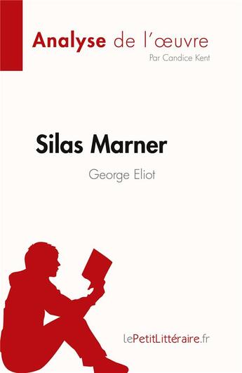 Couverture du livre « Silas Marner : de George Eliot » de Candice Kent aux éditions Lepetitlitteraire.fr