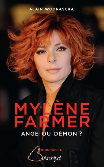 Couverture du livre « Mylène Farmer, ange ou démon ? » de Alain Wodrascka aux éditions Archipel
