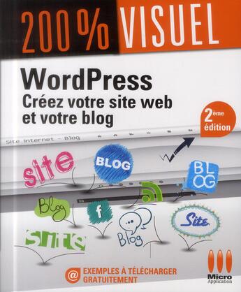 Couverture du livre « Créez votre site web et votre blog (2e édition) » de Elisabeth Sancey et Claude Schulz aux éditions Micro Application