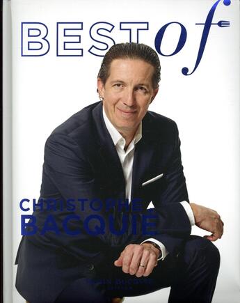 Couverture du livre « Best of Christophe Bacquié » de Christophe Bacquie aux éditions Alain Ducasse