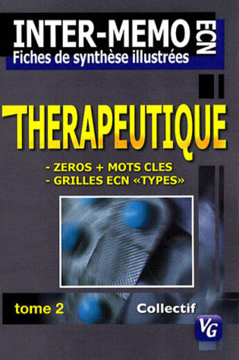 Couverture du livre « Thérapeutique t.2 ; ECN ; fiches de synthèes illustrées » de  aux éditions Vernazobres Grego