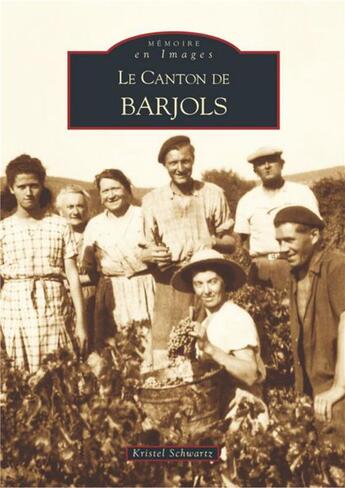 Couverture du livre « Le canton de Barjols » de Kristel Schwartz aux éditions Editions Sutton