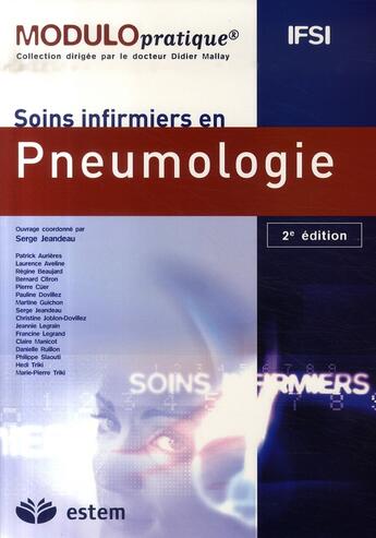 Couverture du livre « Modulo pratique : IFSI ; soins infirmiers en pneumologie (2e édition) » de Collectif et Serge Jeandeau aux éditions Vuibert