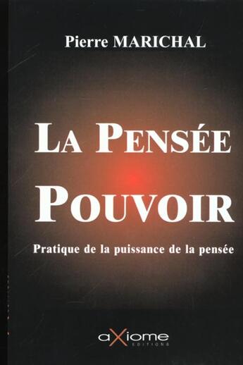 Couverture du livre « La Pensee-Pouvoir » de Pierre Marichal aux éditions Axiome