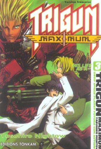 Couverture du livre « Trigun maximuum Tome 3 » de Yasuhiro Nightow aux éditions Delcourt